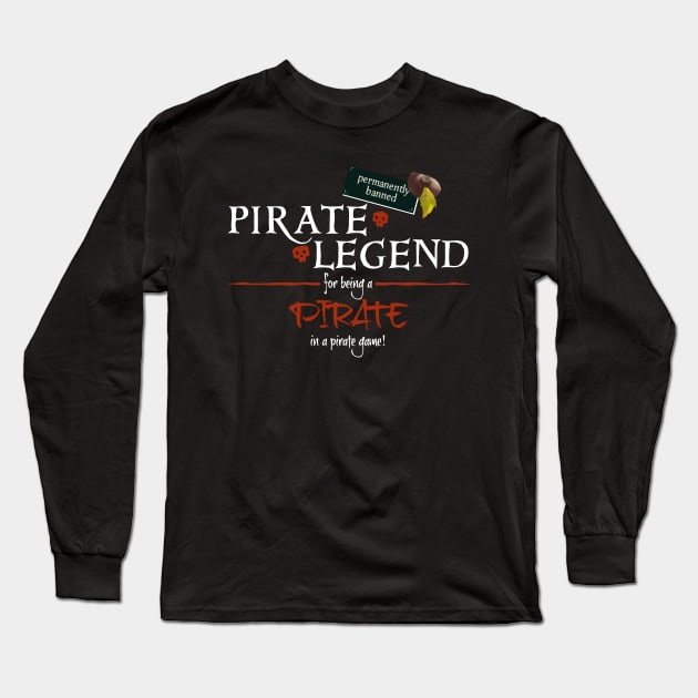 Banned Pirate Legend Long Sleeve T-Shirt by MDRFables